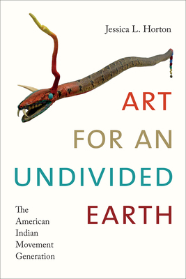 Art for an Undivided Earth: The American Indian... 0822369818 Book Cover