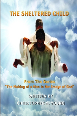 The Sheltered Child 1365730840 Book Cover