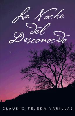 La Noche del Desconocido [Spanish] 146334502X Book Cover