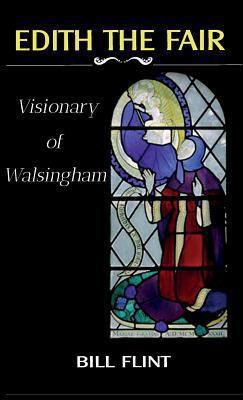 Edith the Fair: Visionary of Walsingham 178182035X Book Cover