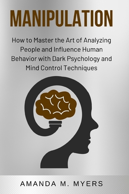 Manipulation: How to Master the Art of Analyzin... 171105173X Book Cover