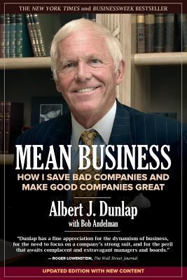 Mean Business: How I Save Bad Companies and Mak... 1500498831 Book Cover
