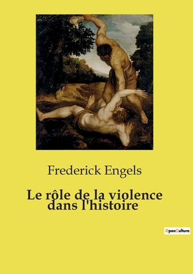 Le rôle de la violence dans l'histoire [French] B0CWK9ZFKH Book Cover