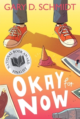 Okay for Now: A National Book Award Winner 0544022807 Book Cover