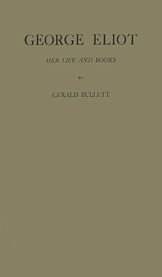 George Eliot: Her Life and Books 0837161215 Book Cover