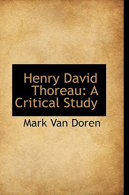 Henry David Thoreau: A Critical Study 1103830023 Book Cover