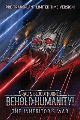 Behold: Humanity!: The Inheritor's War B0FNLN7BLL Book Cover