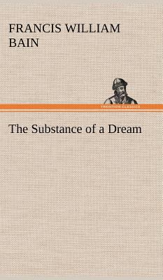 The Substance of a Dream 3849195325 Book Cover