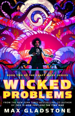 Wicked Problems: Book Two of the Craft Wars Series 0765395932 Book Cover