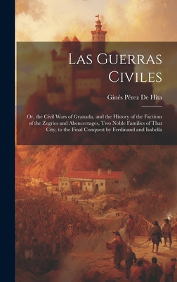 Las Guerras Civiles: Or, the Civil Wars of Gran... 101953303X Book Cover