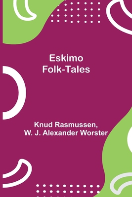 Eskimo Folk-Tales 9354942032 Book Cover