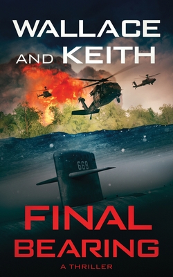 Final Bearing: A Hunter Killer Novel 1951249208 Book Cover