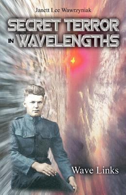 Secret Terror: In Wavelengths - Wave Links 1460204069 Book Cover