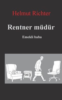 Rentner müdür: Emekli Baba [German] 3757851889 Book Cover