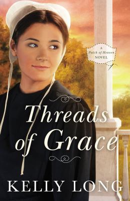 Threads of Grace: A Patch of Heaven Novel 0718081765 Book Cover