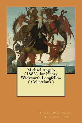 Michael Angelo (1883) by: Henry Wadsworth Longf... 1975668618 Book Cover