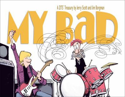 My Bad: A Zits Treasury (Volume 21) 0740780905 Book Cover