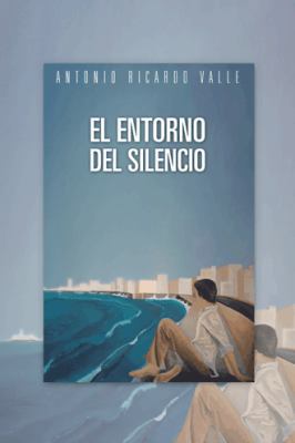 El Entorno del Silencio [Spanish] 1463356471 Book Cover