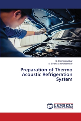 Preparation of Thermo Acoustic Refrigeration Sy... 6205509466 Book Cover