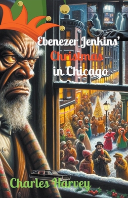 Ebenezer Jenkins' Christmas in Chicago            Book Cover