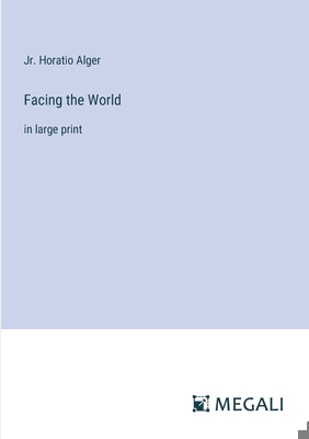 Facing the World: in large print 3387051786 Book Cover