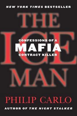 The Ice Man: Confessions of a Mafia Contract Ki... 0312374658 Book Cover