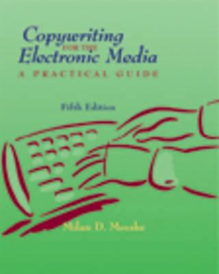 Copywriting for the Electronic Media: A Practic... 0534629148 Book Cover