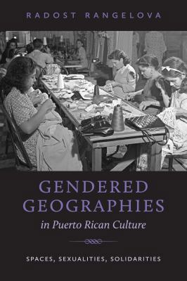 Gendered Geographies in Puerto Rican Culture: S... 1469626160 Book Cover