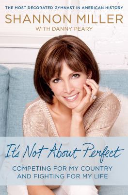 It's Not about Perfect: Competing for My Countr... 1250049865 Book Cover