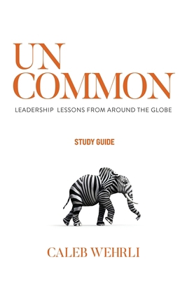 Uncommon - Study Guide: Leadership Lessons From... 1950718670 Book Cover