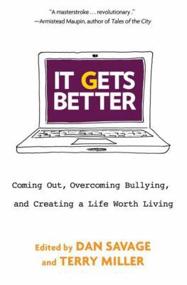 It Gets Better: Coming Out, Overcoming Bullying... 0525952330 Book Cover