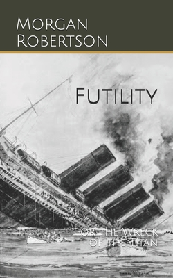 Futility: or The Wreck of the Titan B08HW34R2S Book Cover