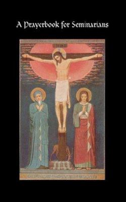 A Prayerbook for Seminarians 0978943252 Book Cover