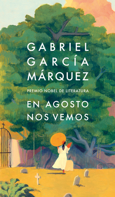 En Agosto Nos Vemos / Until August [Spanish] B0CLCGFNQ9 Book Cover