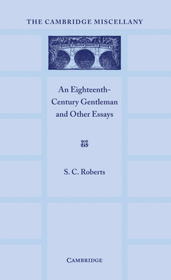 An Eighteenth Century Gentlemen and Other Essays 0521155460 Book Cover
