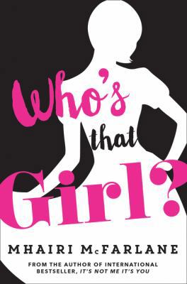 Who's That Girl?: A Laugh-out-Loud Sparky Romcom! 0008181675 Book Cover