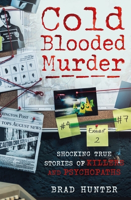 Cold Blooded Murder: Shocking True Stories of K... 191354351X Book Cover