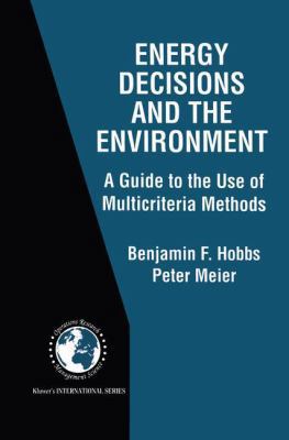 Energy Decisions and the Environment: A Guide t... 1461370175 Book Cover