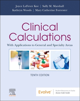 Clinical Calculations: With Applications to Gen... 0323809839 Book Cover