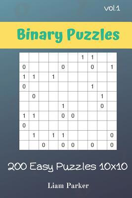 Binary Puzzles - 200 Easy Puzzles 10x10 vol.1 1099698383 Book Cover