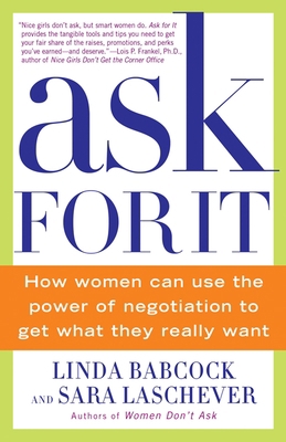 Ask for It: How Women Can Use the Power of Nego... B00A2NVTO6 Book Cover