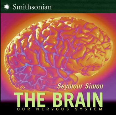 The Brain: Our Nervous System 0060877189 Book Cover