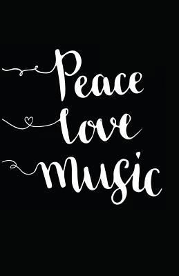 Peace Love Music 1717848257 Book Cover