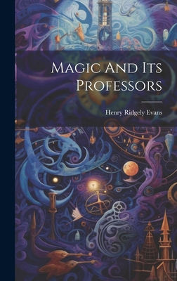 Magic And Its Professors 1019726997 Book Cover