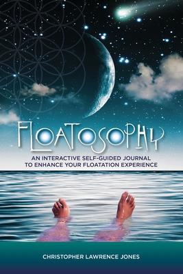 Floatosophy: A Self-Guided Interactive Guide Fo... 1714366626 Book Cover