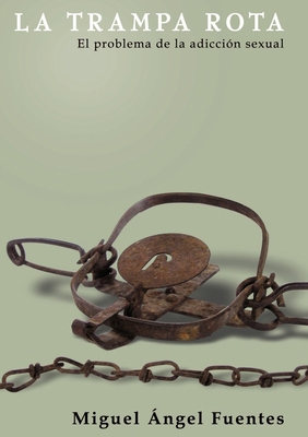 La Trampa Rota [Spanish] 1329583116 Book Cover