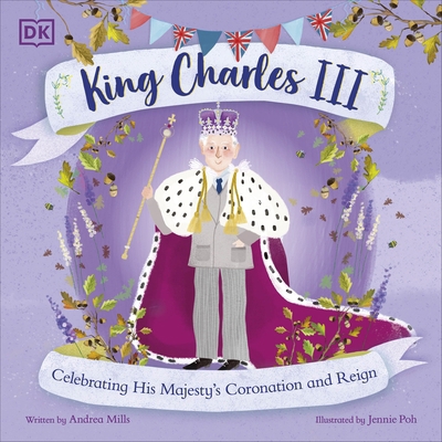 DK Children King Charles III Celebrating His Ma... 0241645239 Book Cover