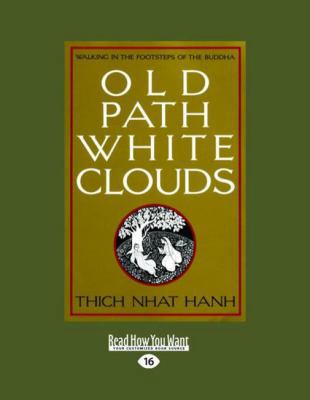 Old Path White Clouds [Large Print Volume 1 of ... [Large Print] 1458768155 Book Cover