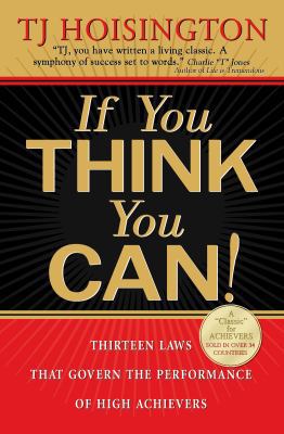 If You Think You Can! for Teens: 13 Laws for Cr... 097588848X Book Cover
