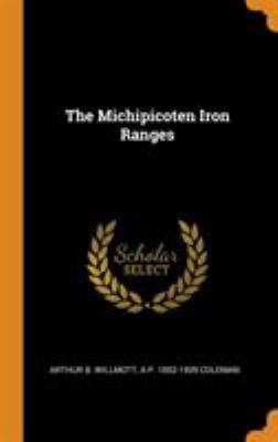 The Michipicoten Iron Ranges 0344605892 Book Cover